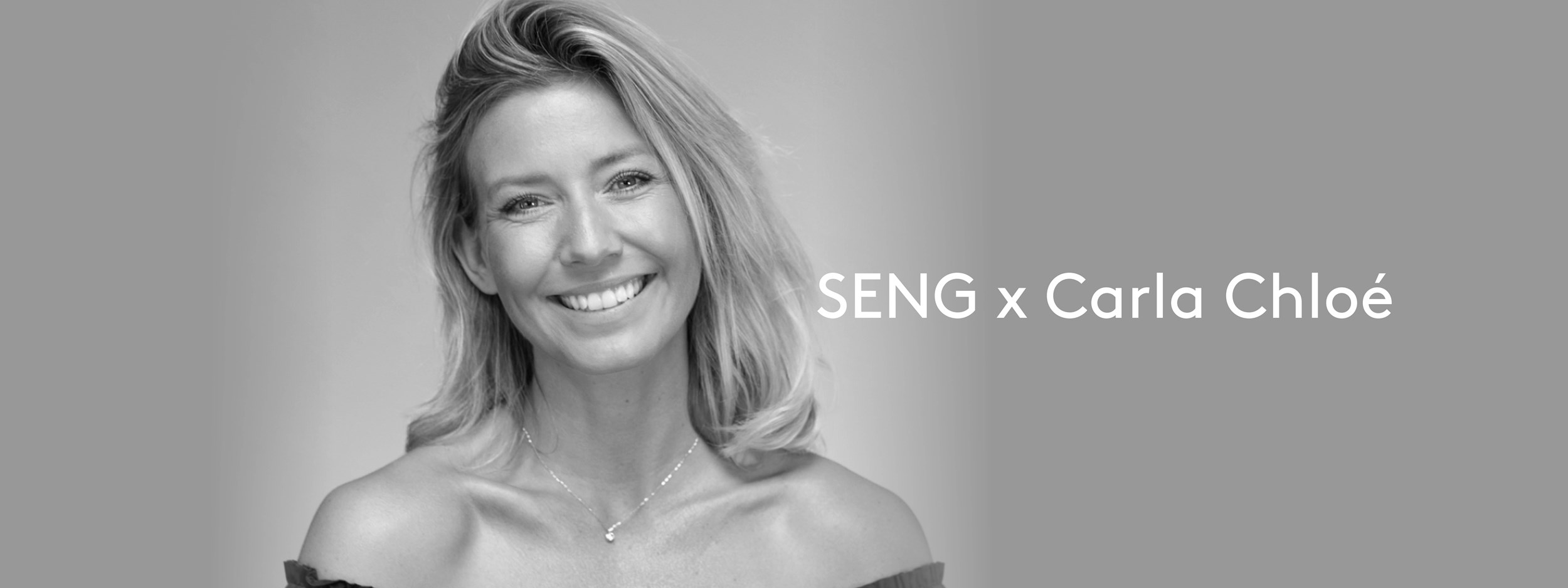SENG X Carla Chloé Topbanner